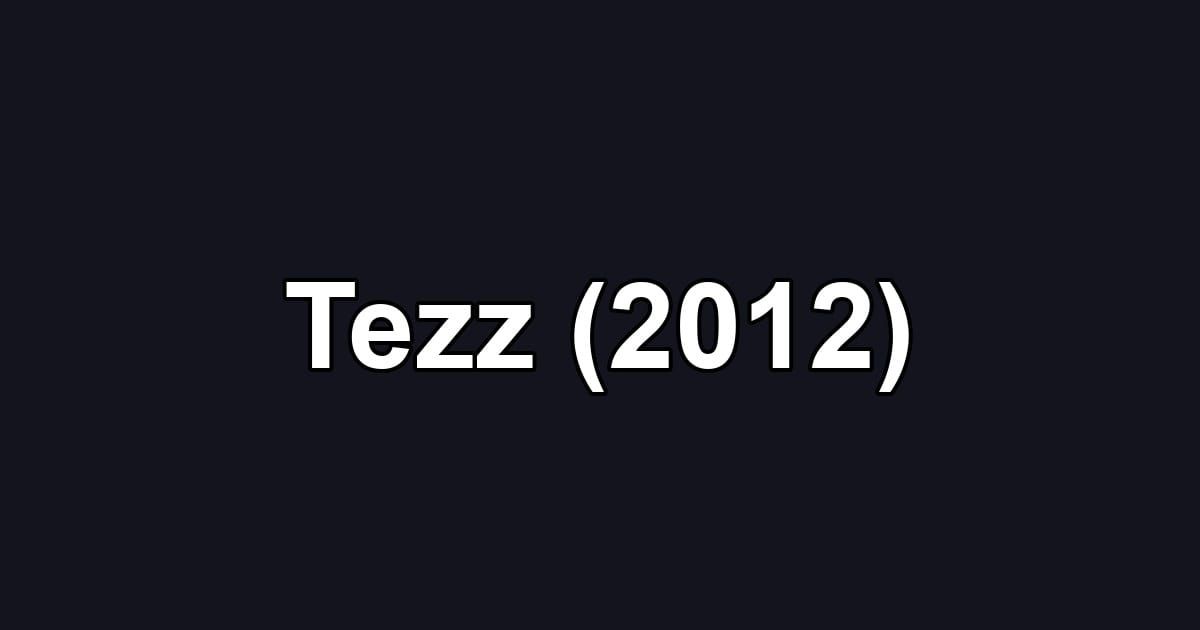 Tezz (2012)