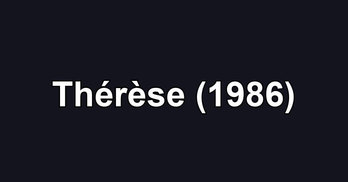 Thérèse (1986)
