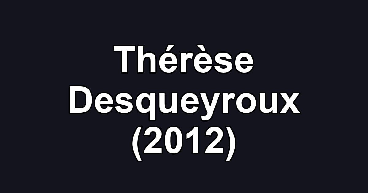 Thérèse Desqueyroux (2012)