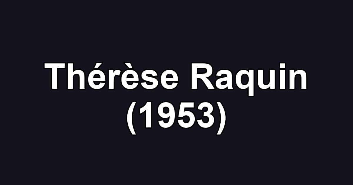 Thérèse Raquin (1953)