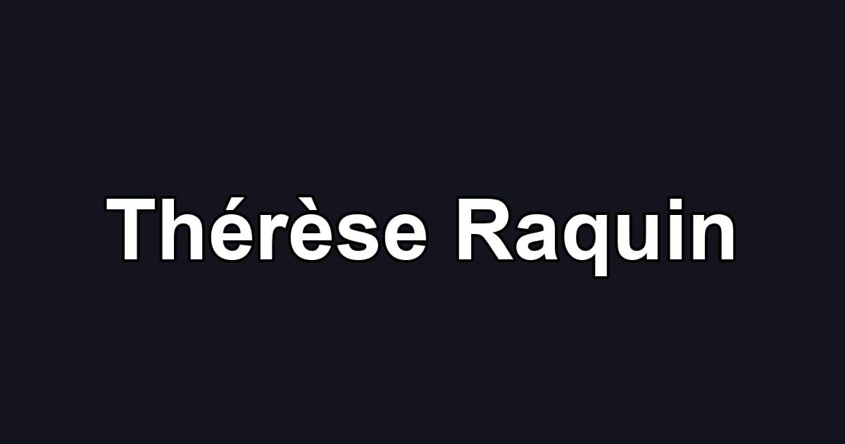 Thérèse Raquin