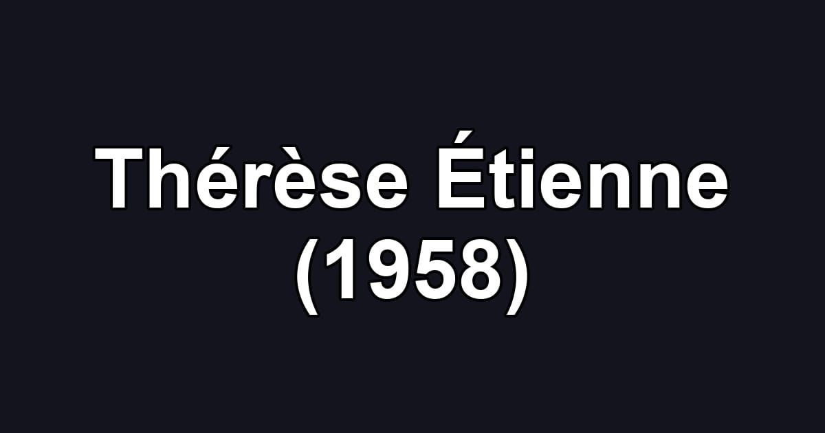 Thérèse Étienne (1958)