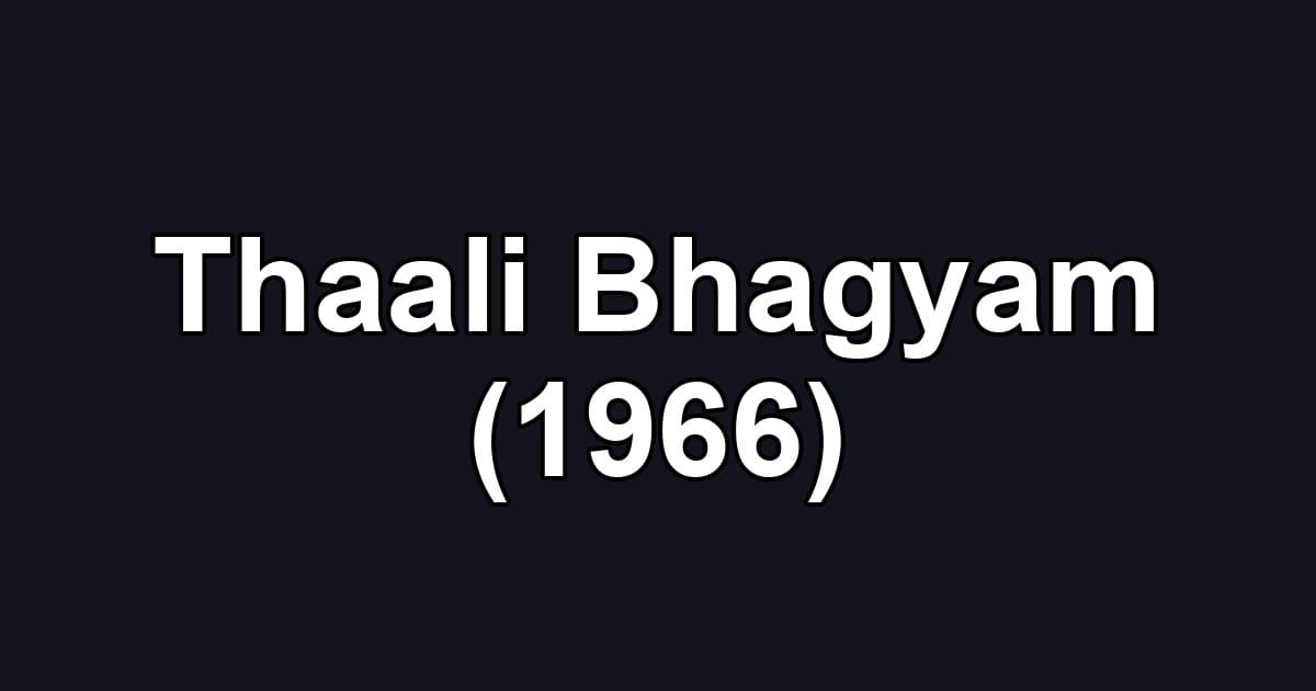 Thaali Bhagyam (1966)