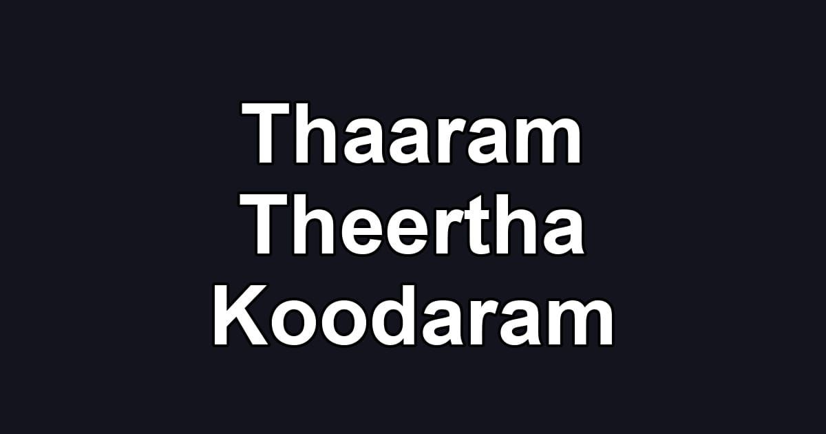 Thaaram Theertha Koodaram