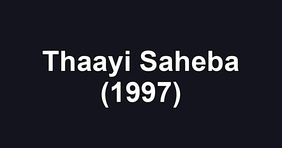 Thaayi Saheba (1997)