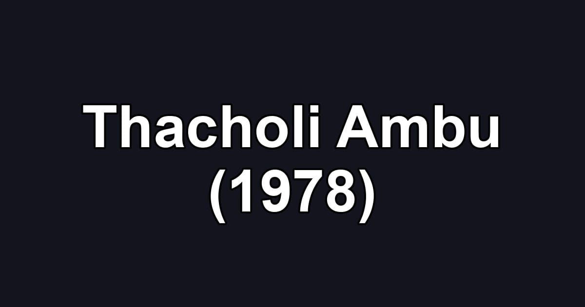 Thacholi Ambu (1978)