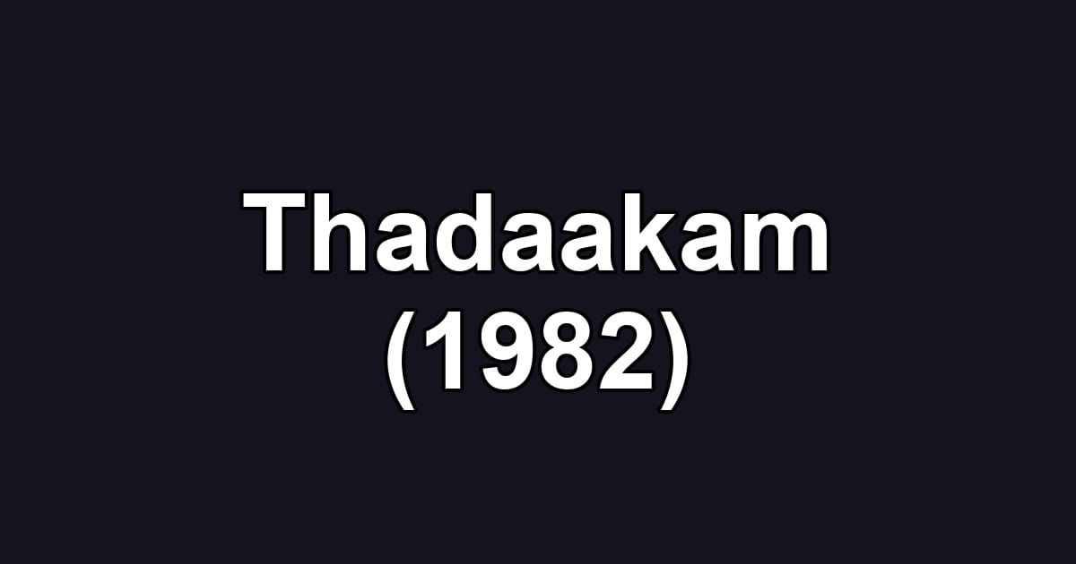 Thadaakam (1982)