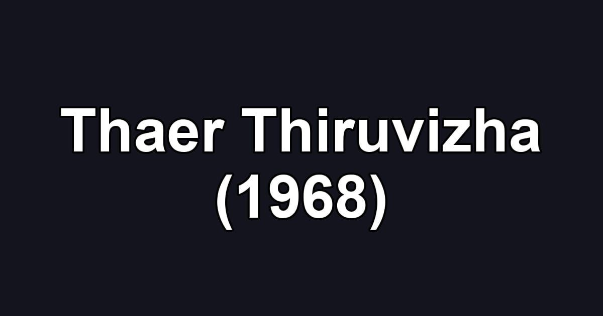 Thaer Thiruvizha (1968)