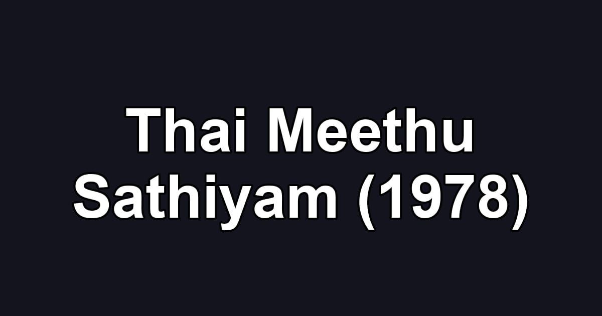 Thai Meethu Sathiyam (1978)