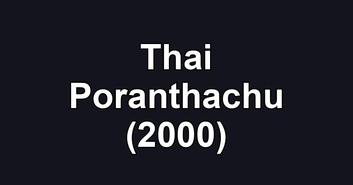 Thai Poranthachu (2000)
