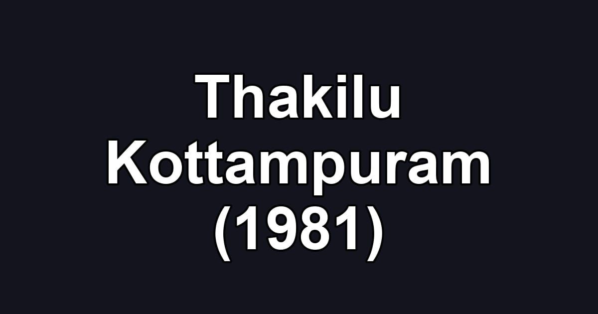 Thakilu Kottampuram (1981)