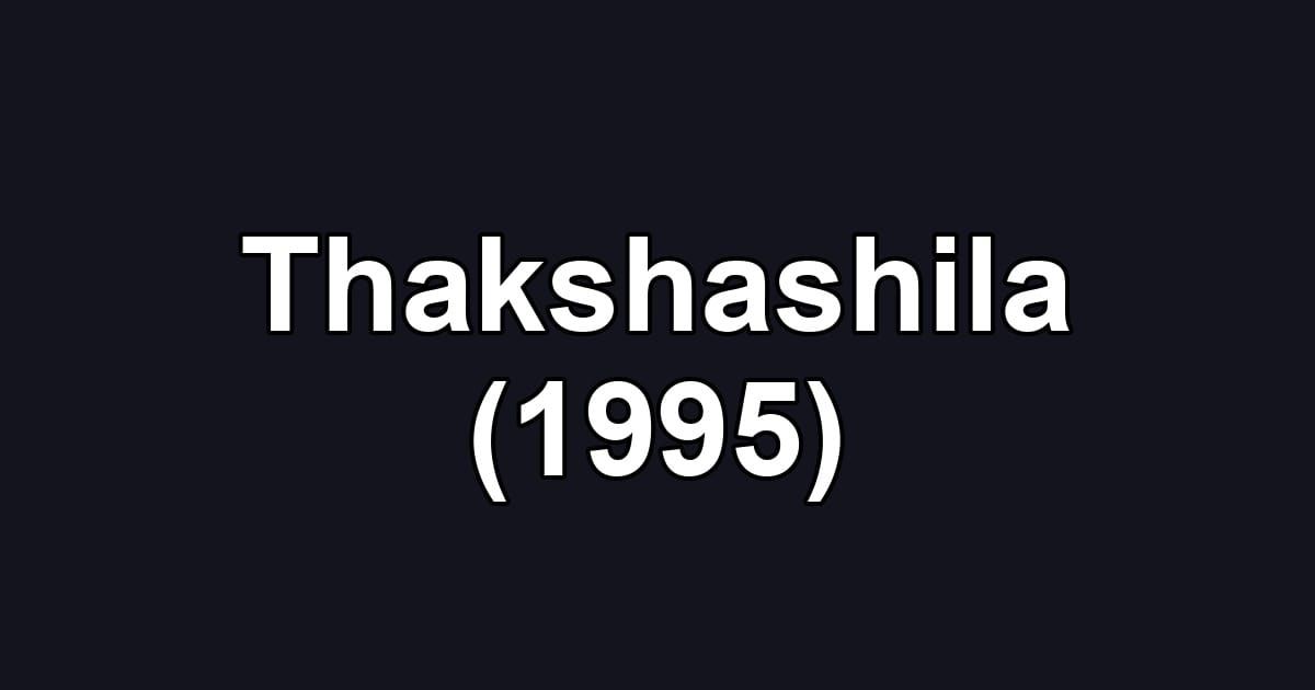 Thakshashila (1995)