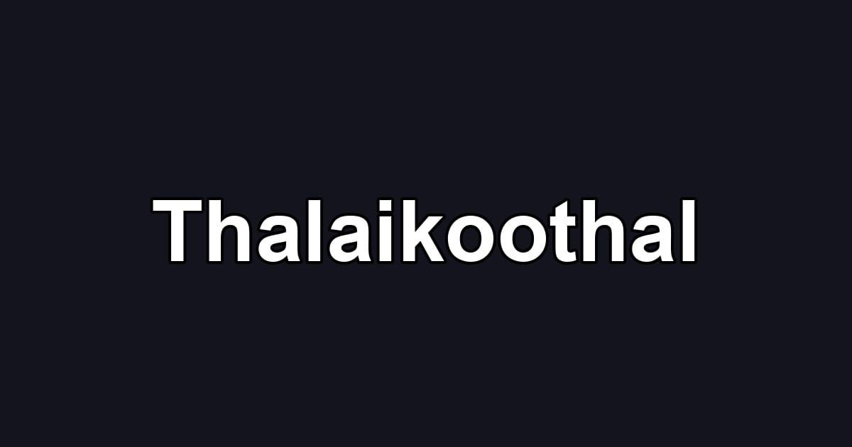 Thalaikoothal