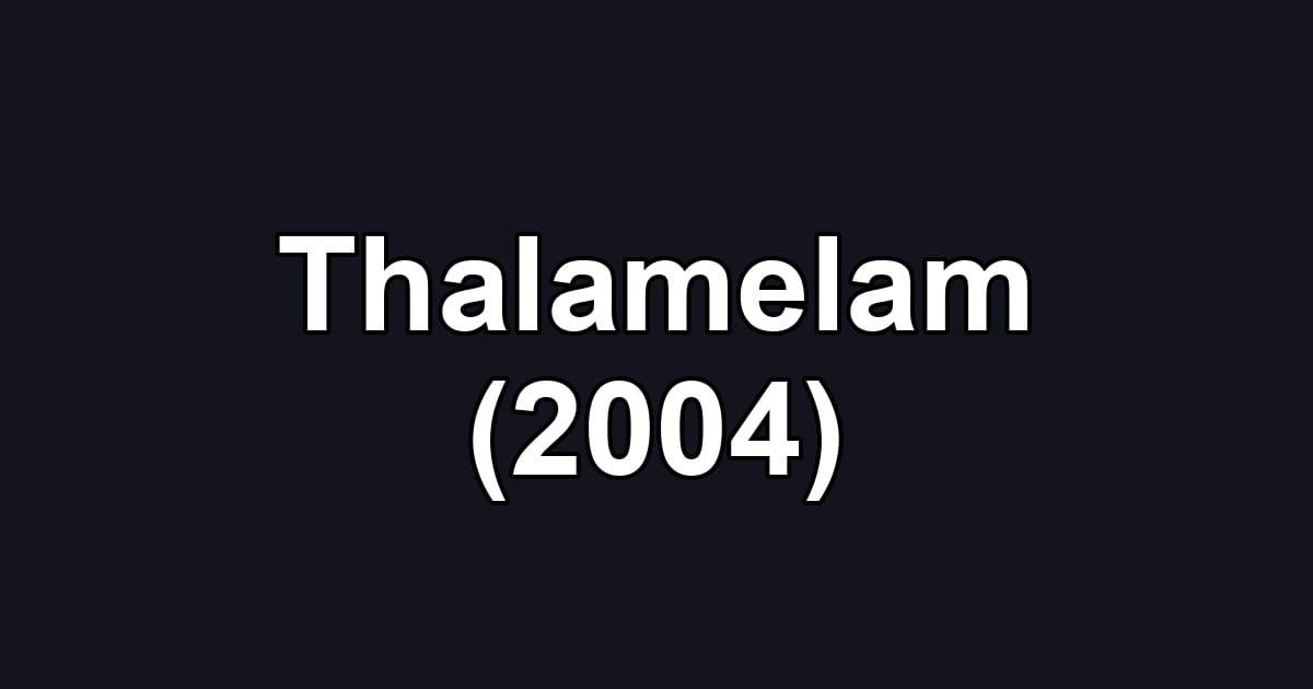 Thalamelam (2004)
