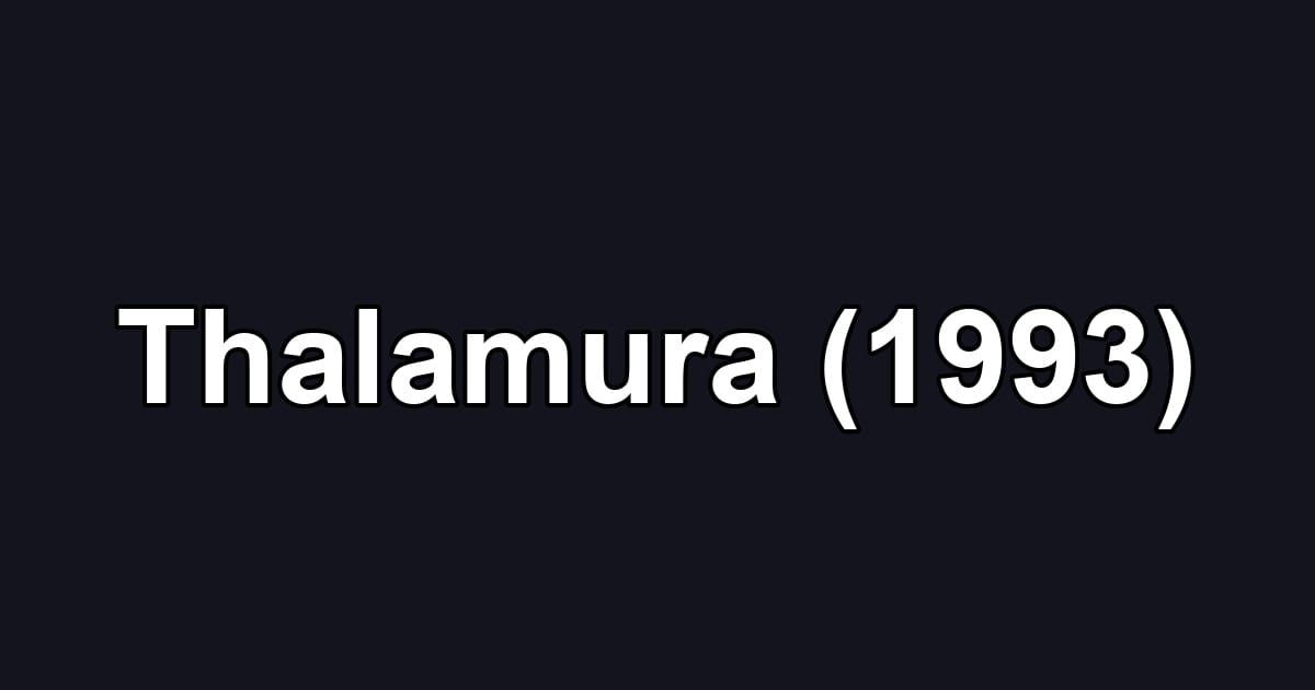 Thalamura (1993)