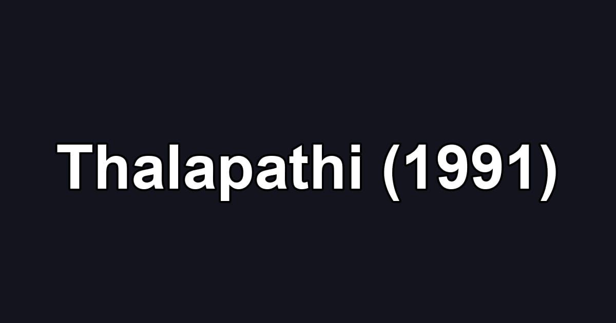 Thalapathi (1991)