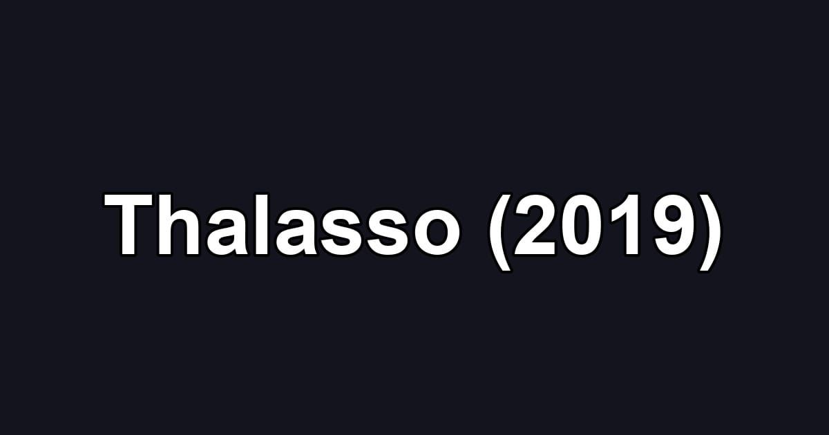 Thalasso (2019)