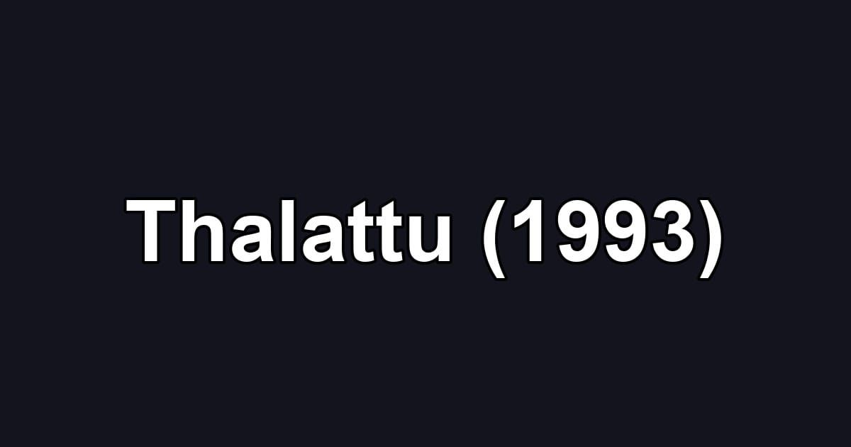 Thalattu (1993)