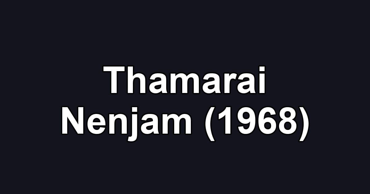 Thamarai Nenjam (1968)