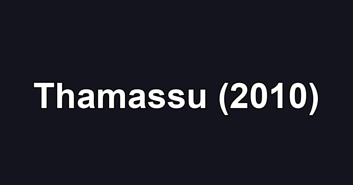Thamassu (2010)