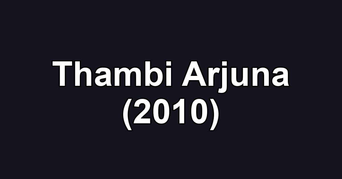 Thambi Arjuna (2010)