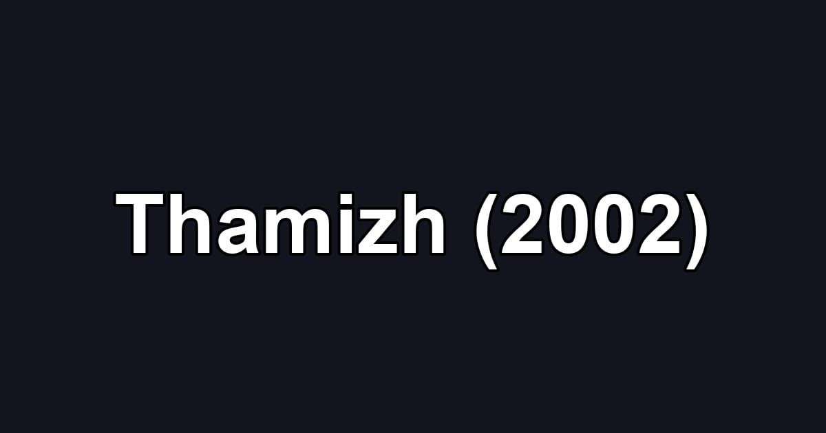 Thamizh (2002)