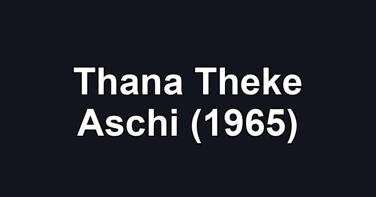 Thana Theke Aschi (1965)