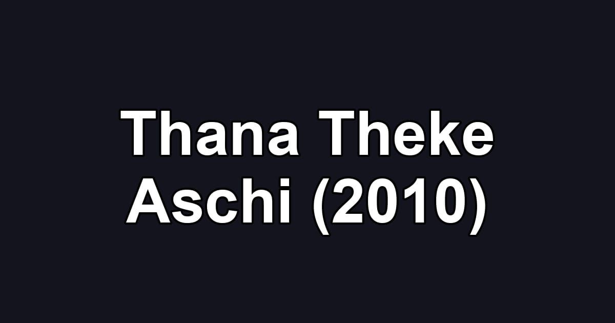 Thana Theke Aschi (2010)