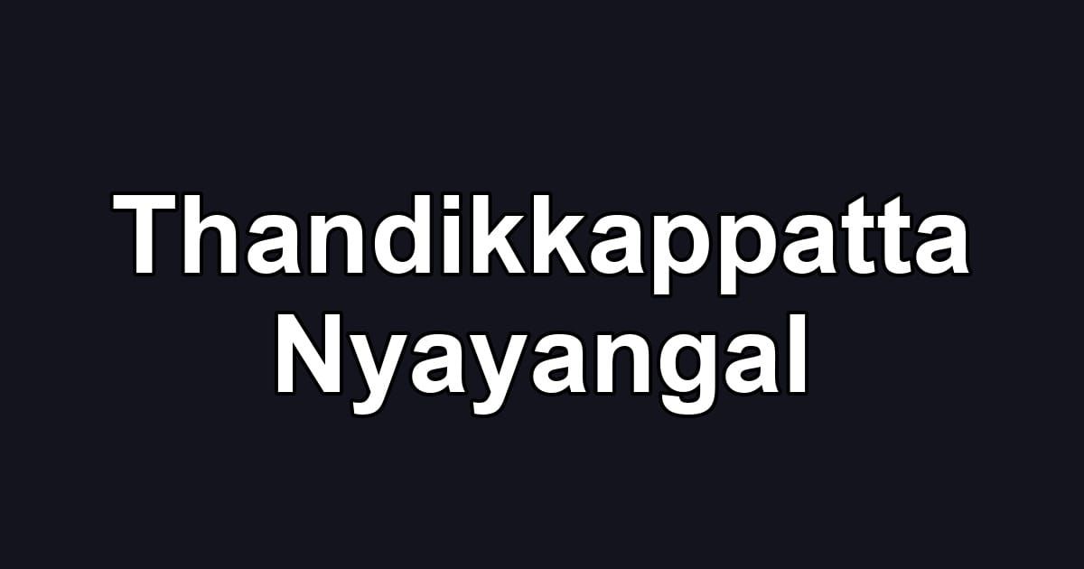 Thandikkappatta Nyayangal