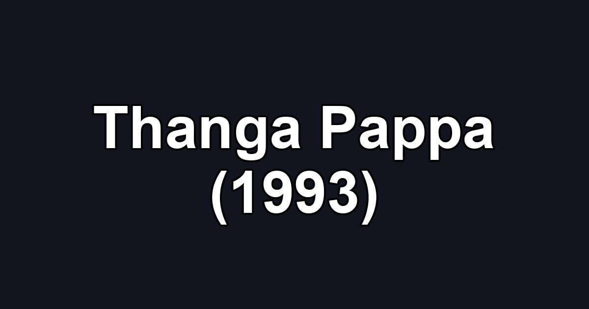 Thanga Pappa (1993)