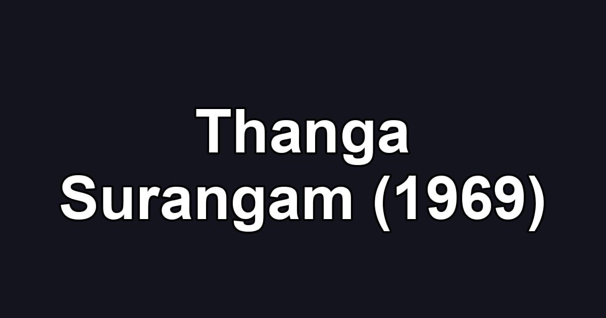 Thanga Surangam (1969)