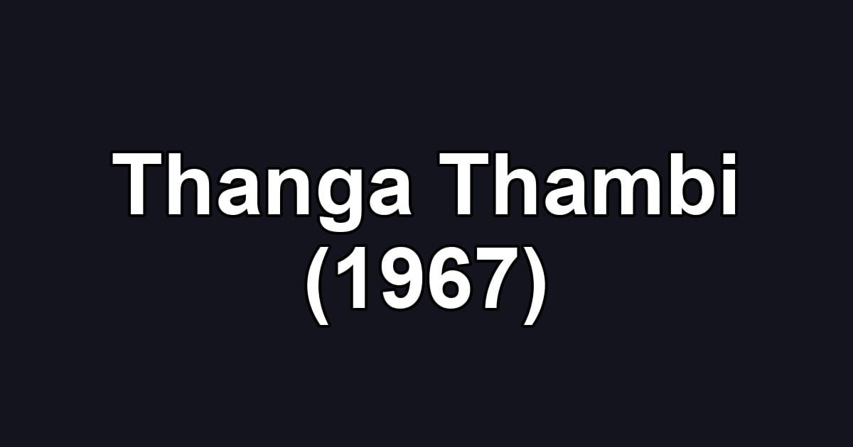Thanga Thambi (1967)