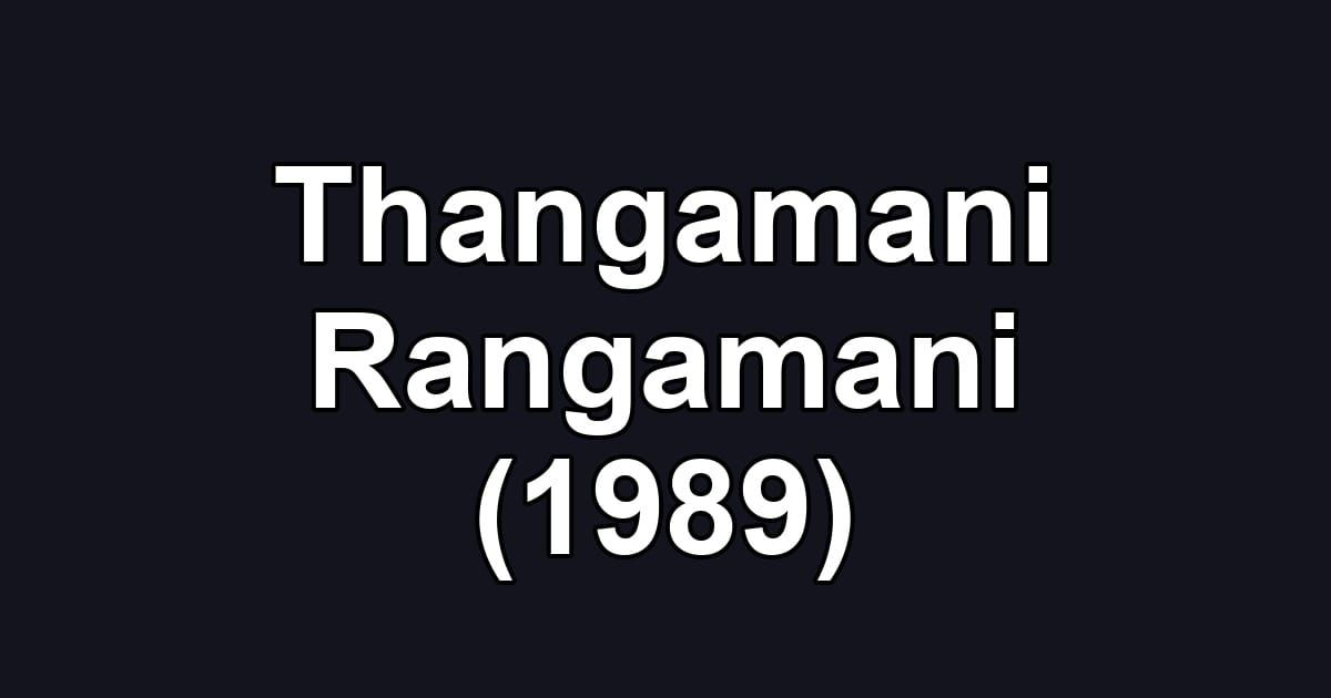 Thangamani Rangamani (1989)