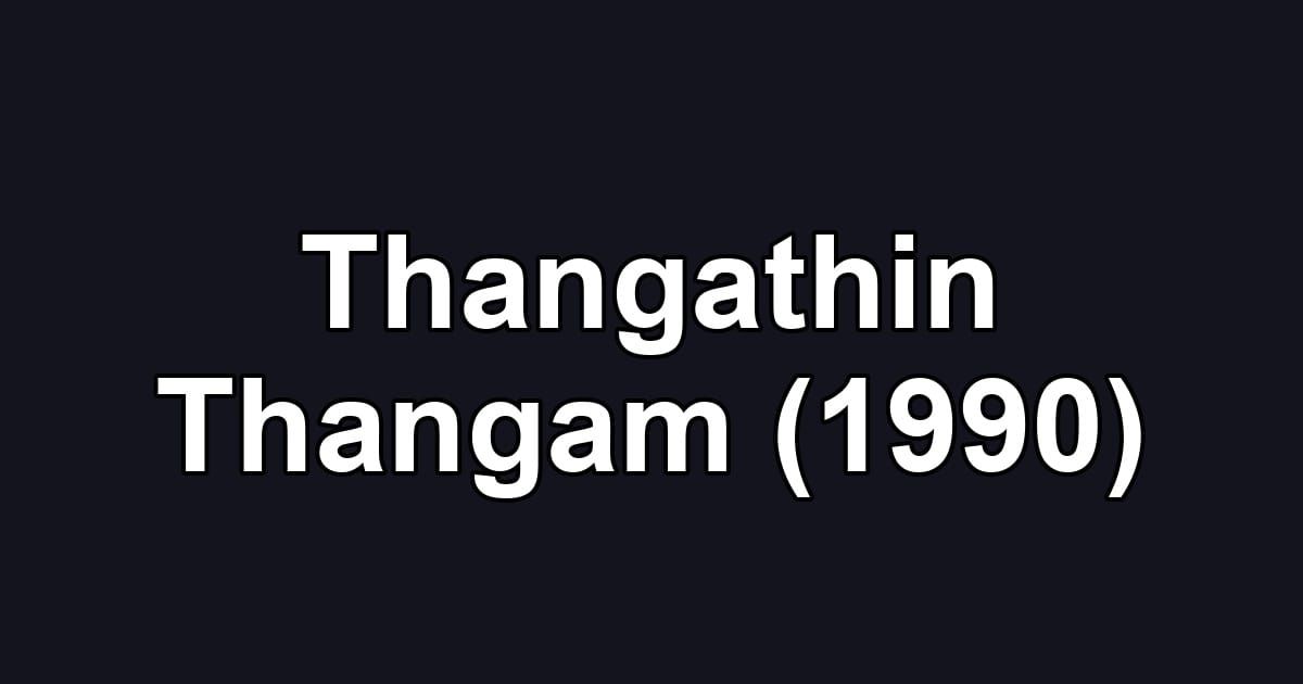Thangathin Thangam (1990)