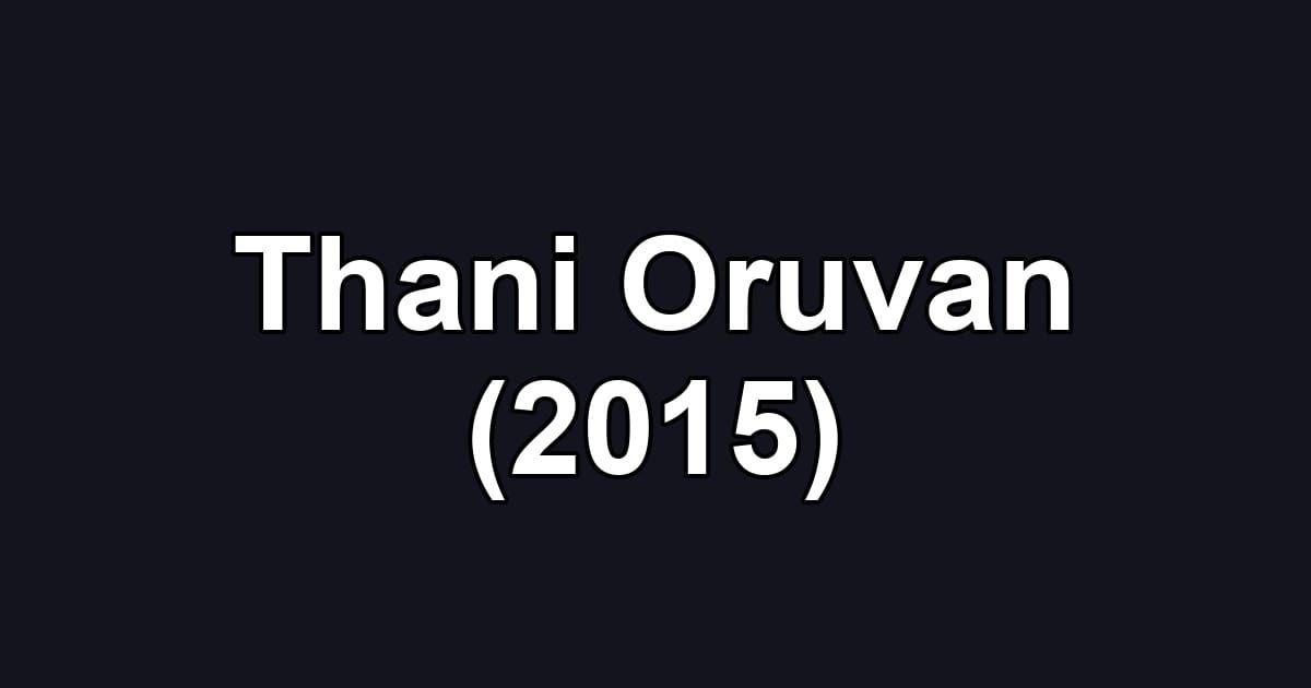 Thani Oruvan (2015)