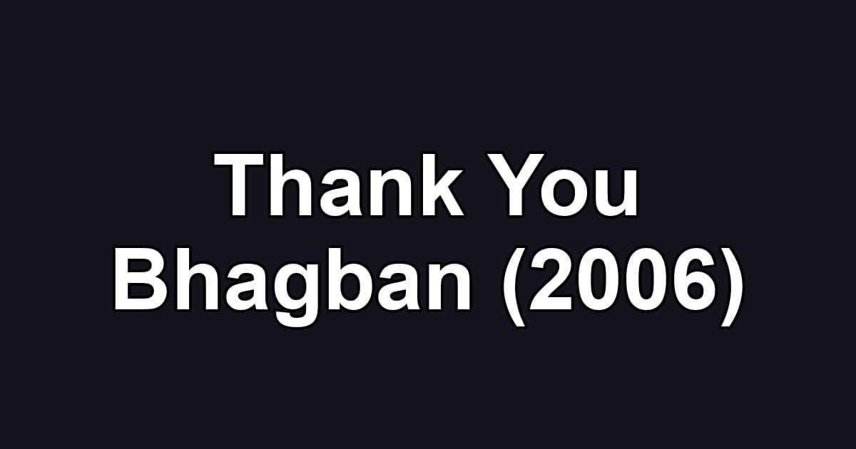 Thank You Bhagban (2006)