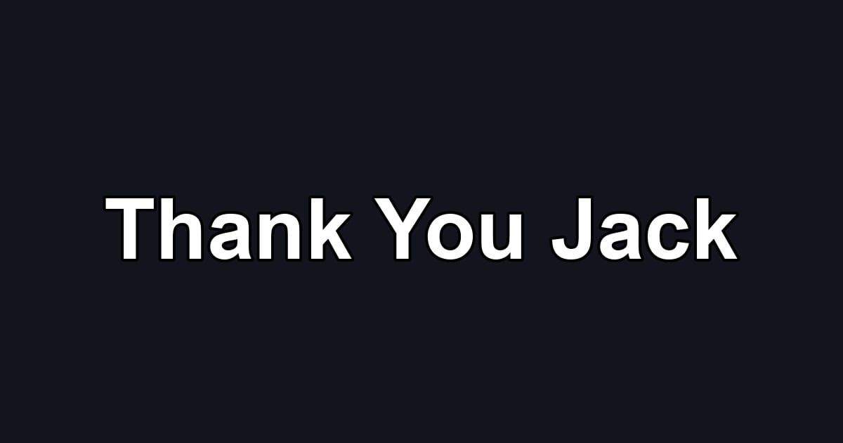 Thank You Jack