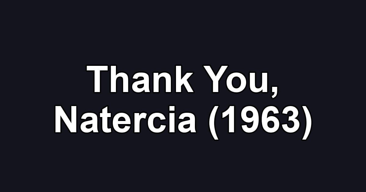 Thank You, Natercia (1963)
