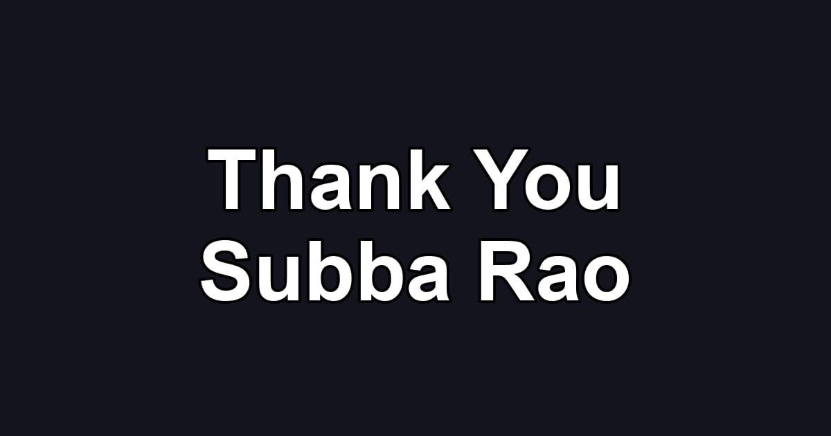 Thank You Subba Rao