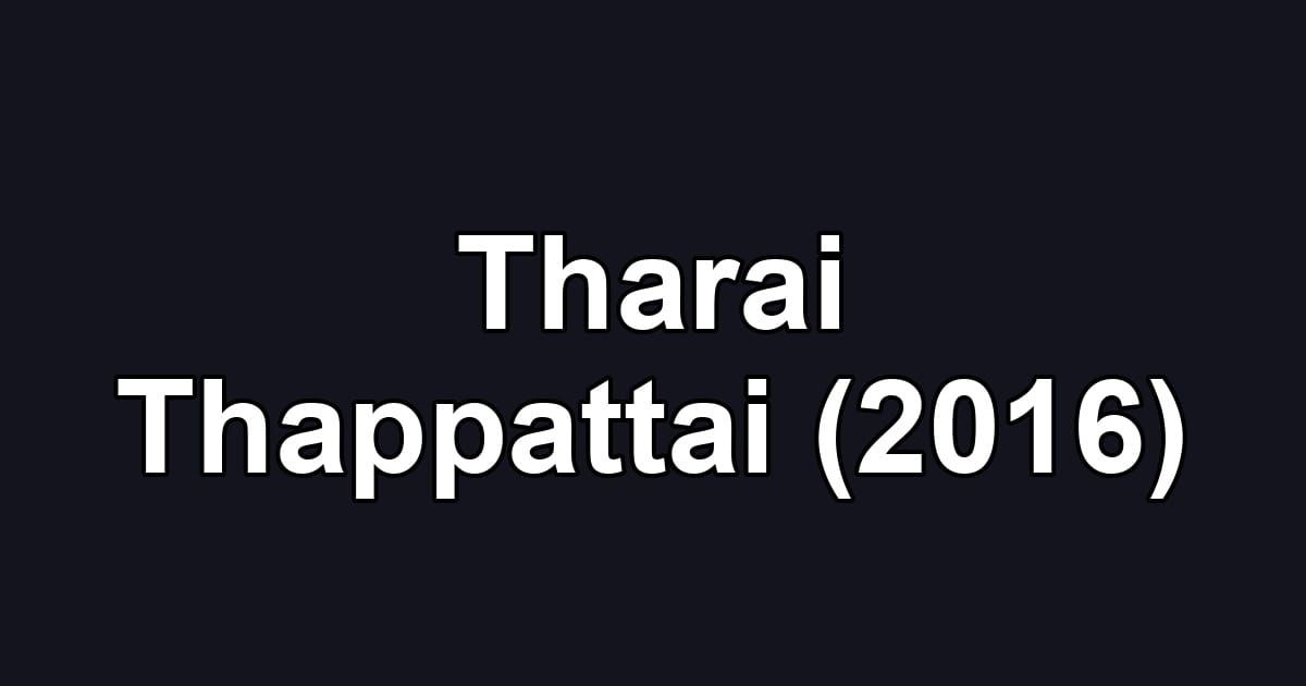 Tharai Thappattai (2016)