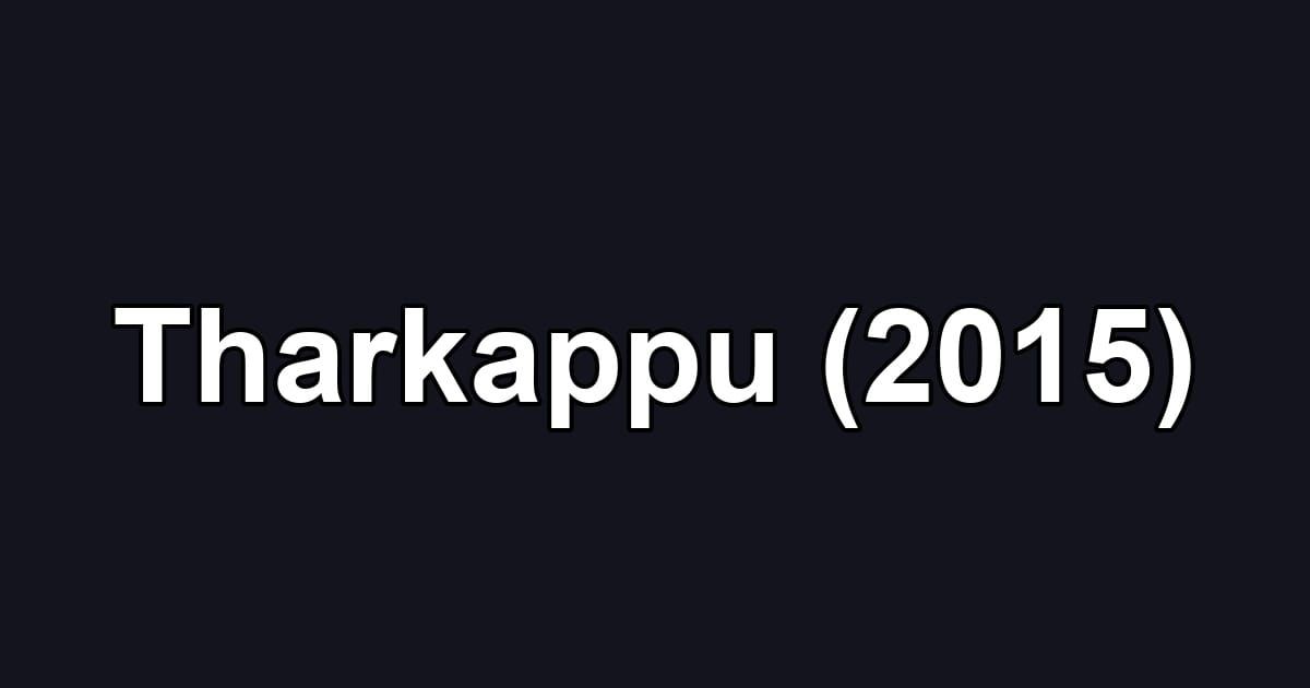 Tharkappu (2015)