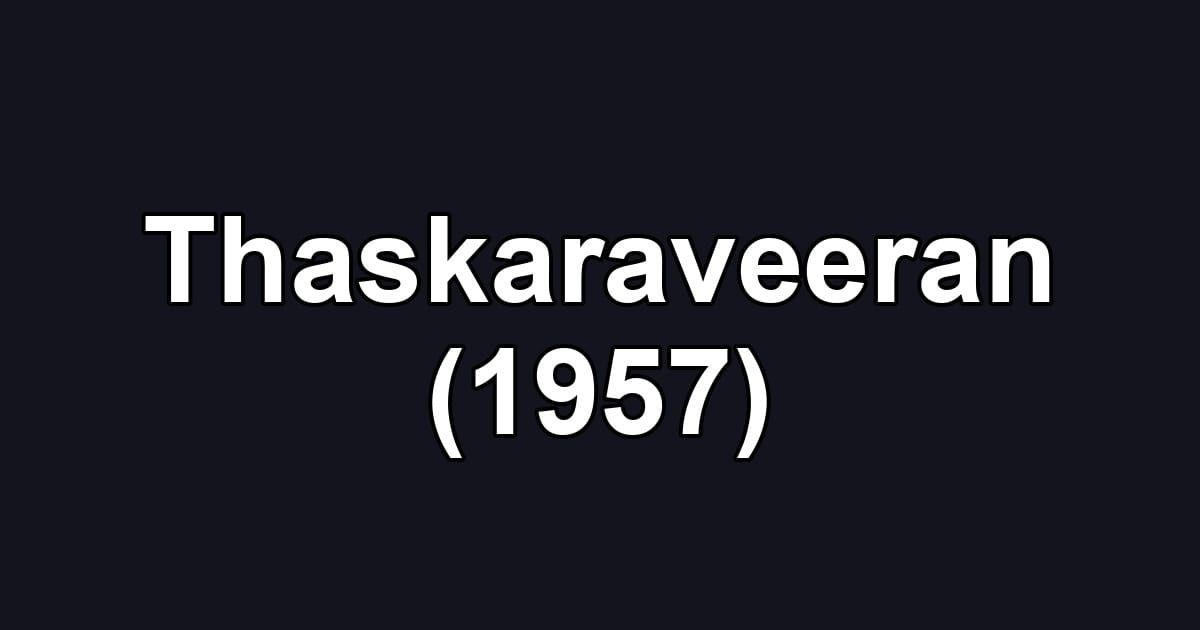 Thaskaraveeran (1957)