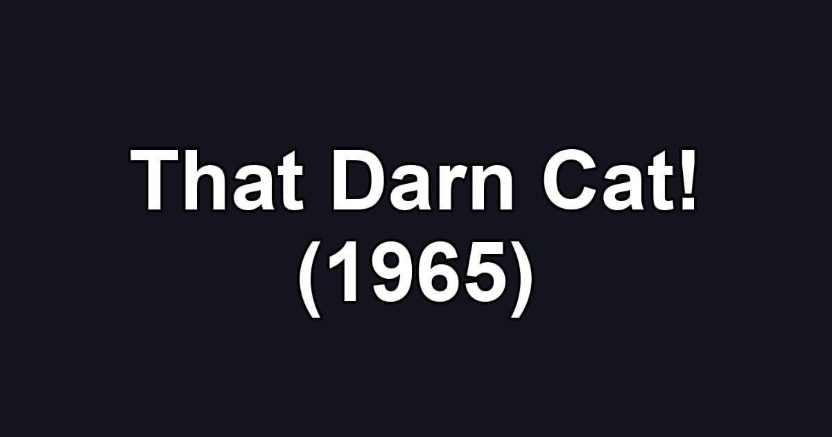 That Darn Cat! (1965)