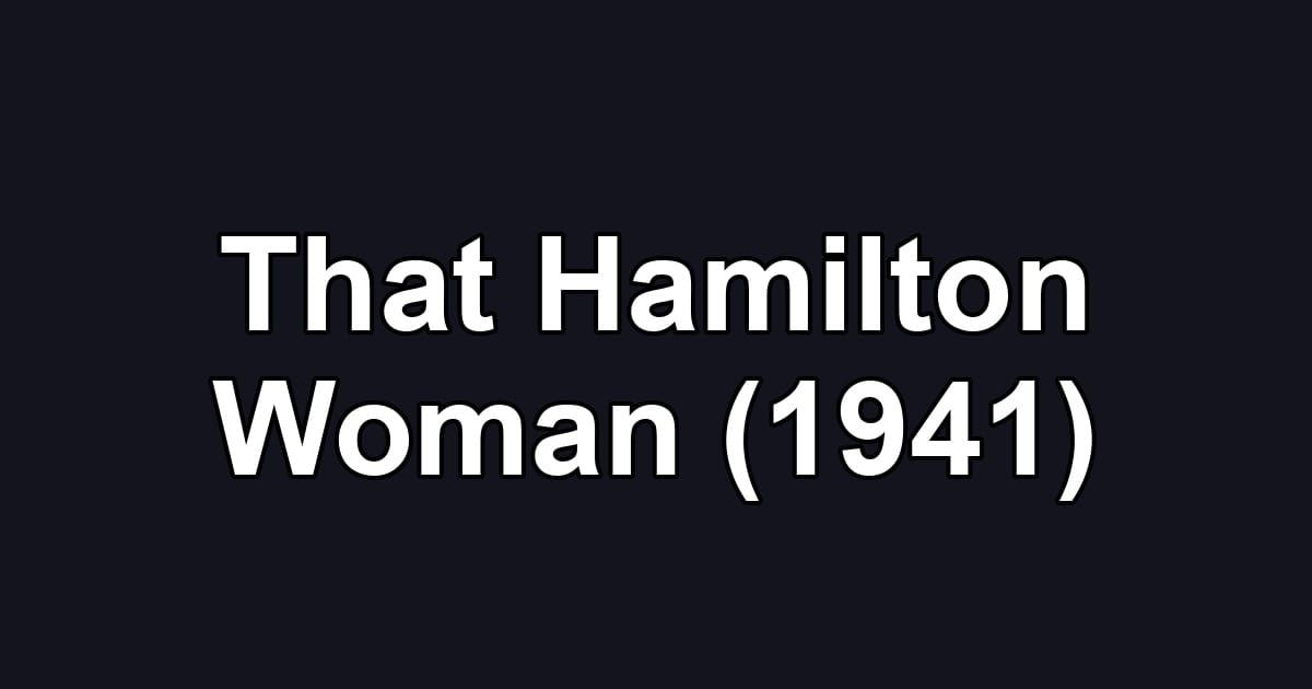 That Hamilton Woman (1941)
