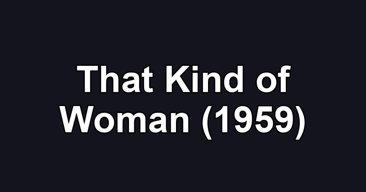 That Kind of Woman (1959)