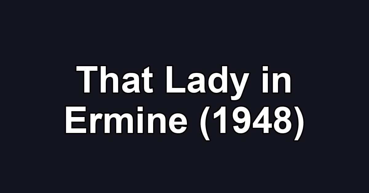That Lady in Ermine (1948)