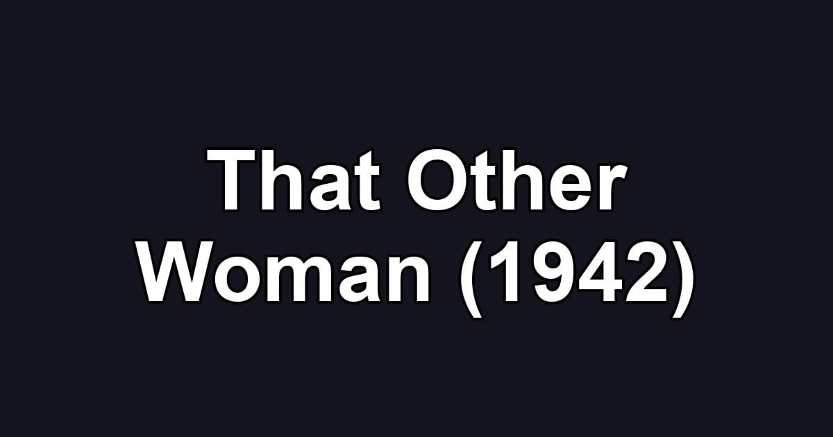 That Other Woman (1942)
