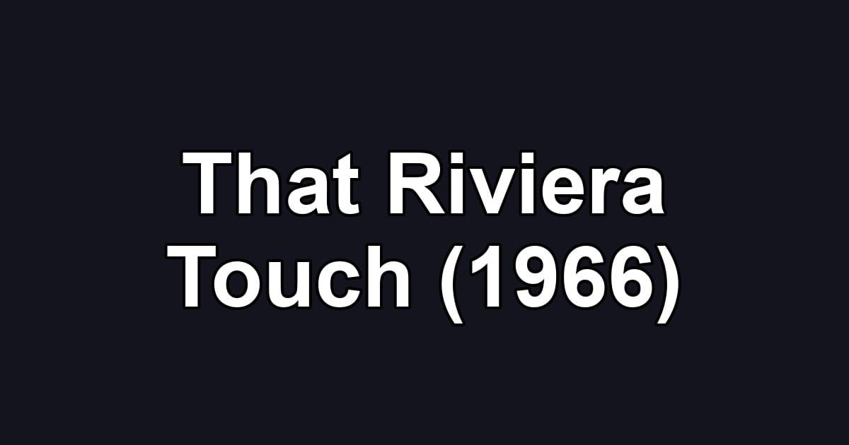 That Riviera Touch (1966)