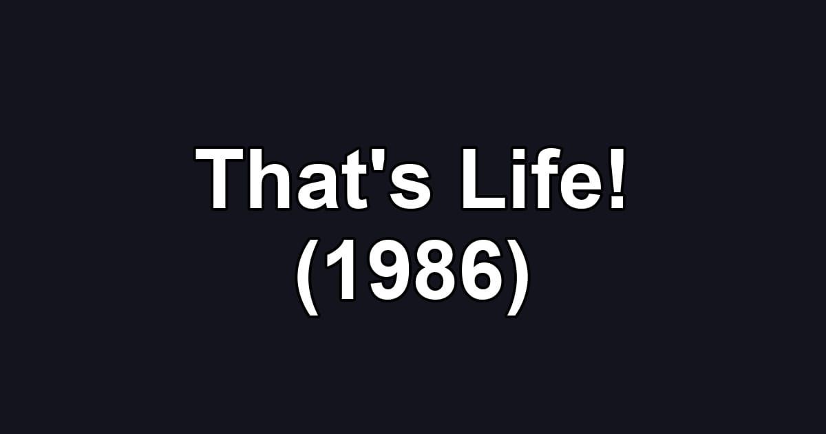 That's Life! (1986)