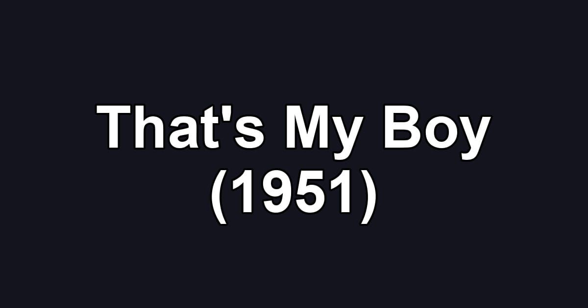 That's My Boy (1951)